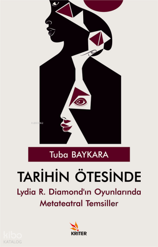 Tarihin Ötesinde;Lydia R. Diamond’ın Oyunlarında Metateatral Temsiller