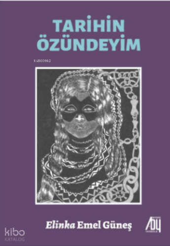 Tarihin Özündeyim