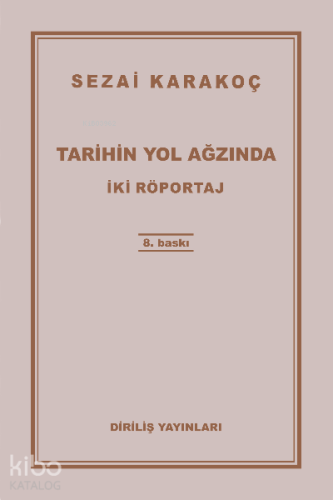 Tarihin Yol Ağzında; İki Röportaj - Kitapiks.com