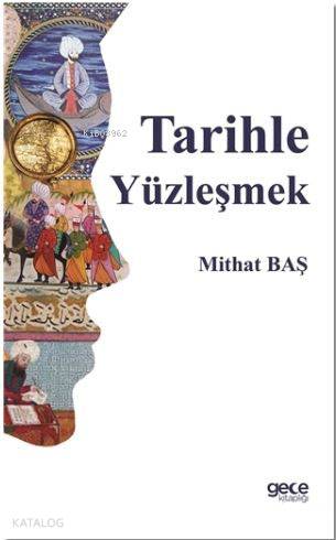 Tarihle Yüzleşmek