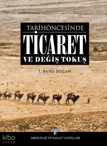 Tarihöncesinde Ticaret ve Değiş Tokuş