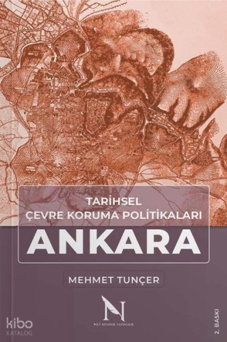 Tarihsel Çevre Koruma Politikaları Ankara