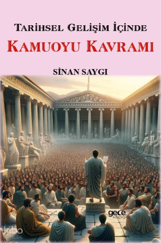 Tarihsel Gelişim İçinde Kamuoyu Kavramı