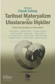 Tarihsel Materyalizm Ve Uluslararası İlişkiler;Temel Tartışmalar Ve Kavramlar