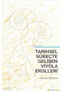 Tarihsel Süreçte Gelişen Viyola Ekolleri