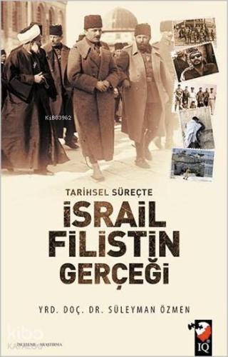 Tarihsel Süreçte İsrail-Filistin Gerçeği