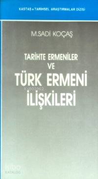 Tarihte Ermeniler ve Türk Ermeni İlişkileri