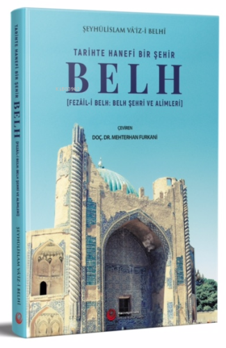 Tari̇hte Hanefi̇ Bi̇r Şehi̇r: Belh - Kitapiks.com