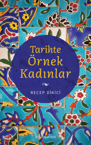 Tarihte Örnek Kadınlar