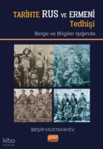 Tarihte Rus Ve Ermeni Tedhişi (Belge ve Bilgiler Işığında)