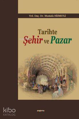 Tarihte Şehir ve Pazar