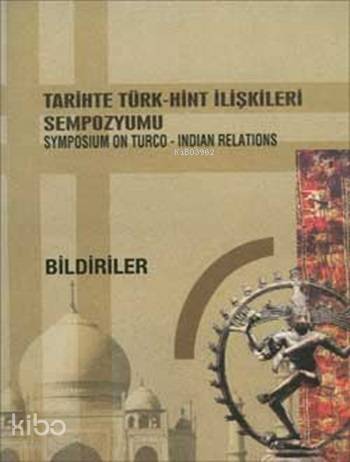 Tarihte Türk-Hint İlişkileri Sempozyumu Bildirileri
