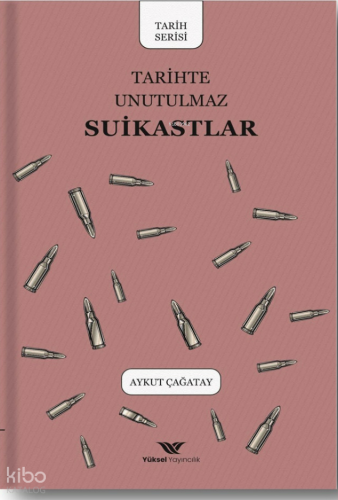 Tarihte Unutulmaz Suikastlar
