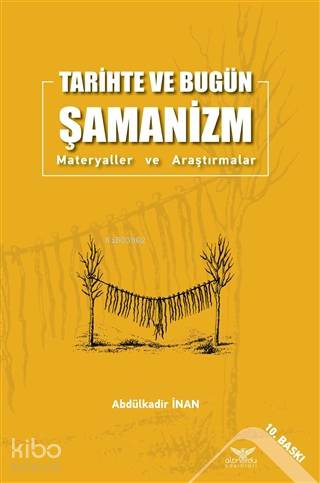 Tarihte ve Bugün Şamanizm; Materyaller ve Araştırmalar