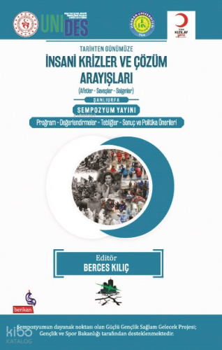Tarihten Günümüze İnsani Krizler ve Çözüm Arayışları;Afetler, Savaşlar