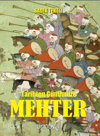 Tarihten Günümüze Mehter - Kitapiks.com