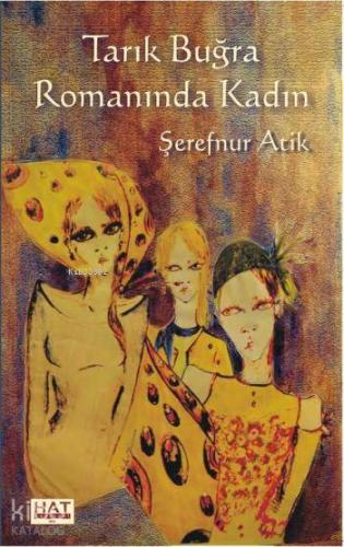 Tarık Buğra Romanında Kadın