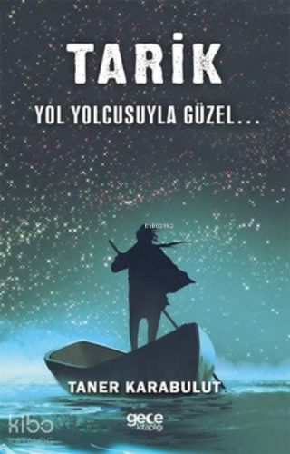 Tarik Yol Yolcusuyla Güzel