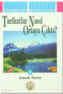 Tarikatlar Nasıl Ortaya Çıktı?