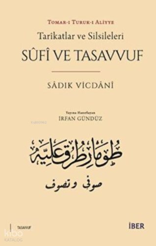 Tarikatlar ve Silsileleri Sûfî ve Tasavvuf