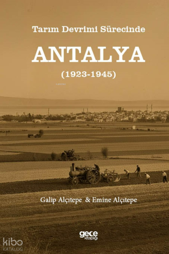 Tarım Devrimi Sürecinde Antalya (1923-1945)