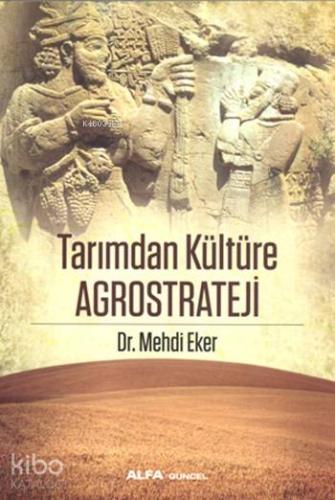 Tarımdan Kültüre Agrostrateji