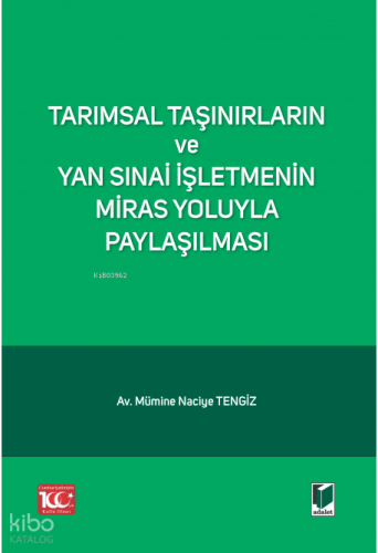 Tarımsal Taşınırların ve Yan Sınai İşletmenin Miras Yoluyla Paylaşılması