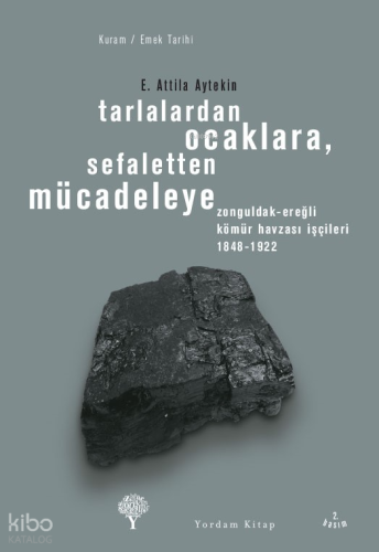 Tarlalardan Ocaklara; Sefaletten Mücadeleye