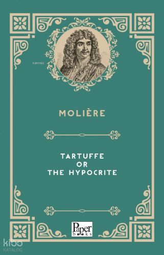 Tartuffe Or The Hypocrite