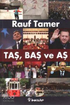 Taş, Baş ve Aş