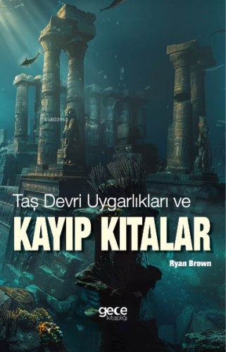 Taş Devri Uygarlıkları ve Kayıp Kıtalar - Kitapiks.com
