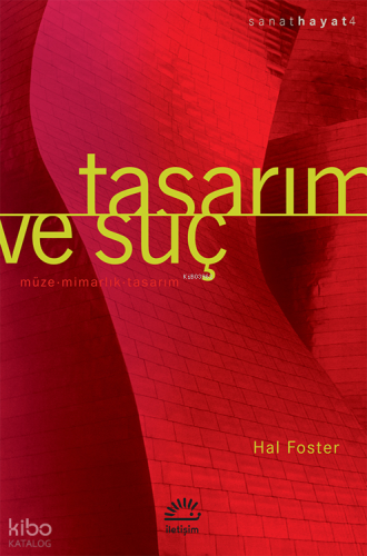 Tasarım ve Suç; Müze - Mimarlık - Tasarım