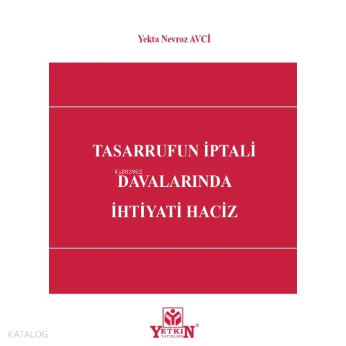 Tasarrufun İptali Davalarında İhtiyati Haciz