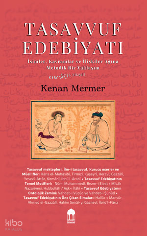 Tasavvuf Edebiyatı -İsimler, Kavramlar ve İlişkiler Ağına  Metodik Bir Yaklaşım- (9-13. yüzyıllar)