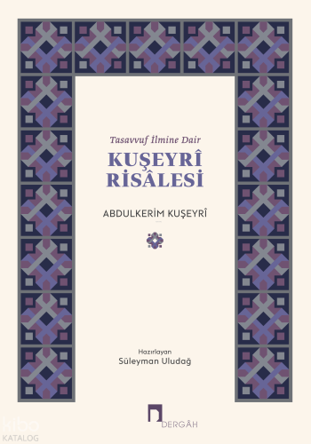 Tasavvuf İlmine Dair - Kuşeyri Risalesi