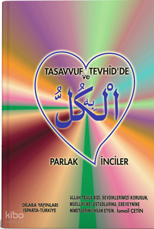 Tasavvuf ve Tevhidde Parlak İnciler