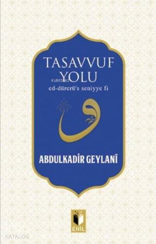 Tasavvuf Yolu; Ed-dürerü's Seniyye Fi - Kitapiks.com