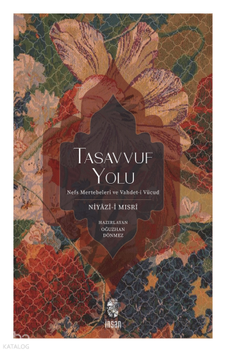 Tasavvuf Yolu;Nefs Mertebeleri ve Vahdet-i Vücud