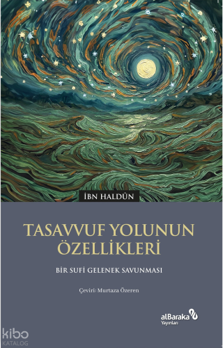 Tasavvuf Yolunun Özellikleri;Bir Sufi Gelenek Savunması