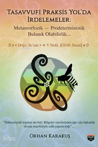 Tasavvufi Praksis Yol'da İrdelemeler;Metamorfozik Prodeterministik Bul