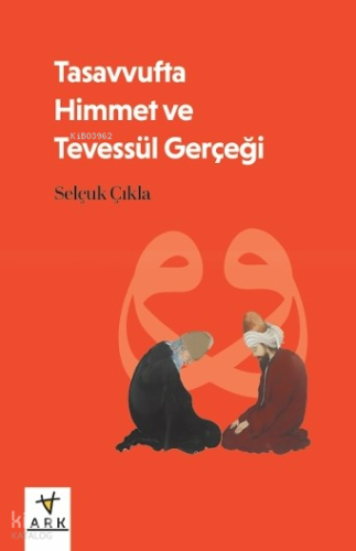 Tasavvufta Himmet ve Tevessül Gerçeği