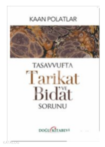 Tasavvufta Tarikat Ve Bid'at Sorunu