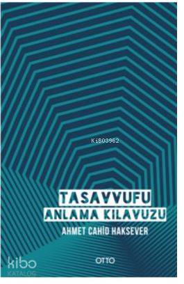 Tasavvufu Anlama Kılavuzu Ciltli