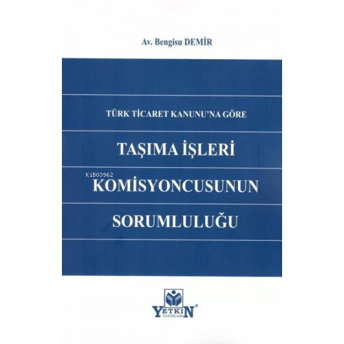 Taşıma İşleri Komisyoncusunun Sorumluluğu