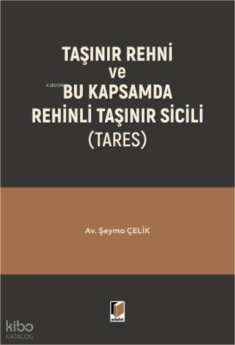 Taşınır Rehni ve Bu Kapsamda Rehinli Taşınır Sicili