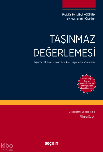 Taşınmaz Değerlemesi;(Taşınmaz Hukuku – İmar Hukuku – Değerleme Yöntemleri)