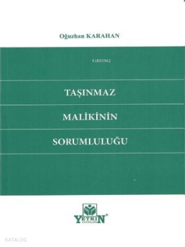 Taşınmaz Malikinin Sorumluluğu