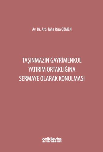Taşınmazın Gayrimenkul Yatırım Ortaklığına Sermaye Olarak Konulması - 