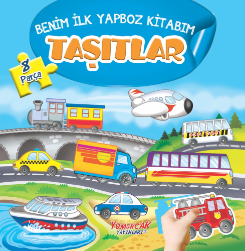 Taşıtlar - Benim İlk Yapboz Kitabım - Kitapiks.com