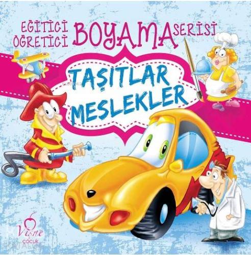 Taşıtlar - Meslekler; Eğitici Öğretici Boyama Serisi